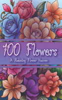 100 Flowers A Relaxing Flower Heaven