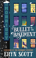 A Bullet in the Basement