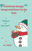 Christmas Stories, Songs and Poem for the Soul.