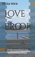 Love Proof: Understanding Love and Relationships