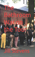 Bathroom War on the Tour