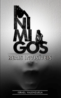 Inimigos Reais Invisíveis
