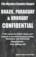 Brazil, Paraguay & Uruguay Confidential