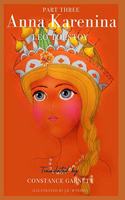 Anna Karenina, by Leo Tolstoy translated by Constance Garnett (illustrated)