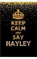 HAYLEY Golden Keep Calm Notebook Journal Personal Diary Personalized Name 120 pages Lined (6x9 inches) (15x23 cm)
