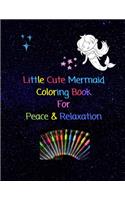 Little Cute Mermaid Coloring Book For Peace & Relaxation