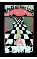 Through the Looking Glass (Annotated & Illustrated)