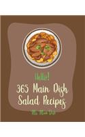 Hello! 365 Main Dish Salad Recipes