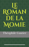 Le Roman de la Momie: de Théophile Gautier