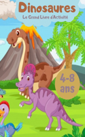 Dinosaurs le Grand Livre d'Activité