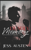 Deadly Memory: A Novel of Romantic Suspense, Espionage, and Murder