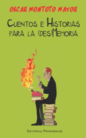 Cuentos e Historias para la (des)Memoria