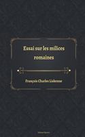 Essai sur les milices romaines