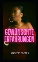 Gewünschte Erfahrungen