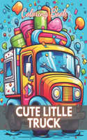 Cute Litlle Truck Coloring Book