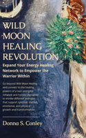 Wild Moon Healing Revolution