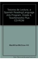 Tesoros de Lectura, a Spanish Reading/Language Arts Program, Grade 4, Teacherworks Plus CD-ROM