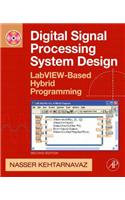 Digital Signal Processing System Design: LabVIEW-Based Hybrid Programming