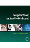Computer Vision for Assistive Healthcare (Computer Vision and Pattern Recognition)