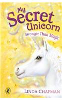 My Secret Unicorn: Stronger Than Magic: (My Secret Unicorn)