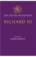 The Oxford Shakespeare: The Tragedy of King Richard III
