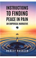 Instructions to Finding Peace in Pain