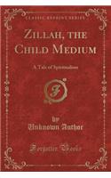 Zillah, the Child Medium