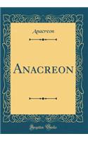 Anacreon (Classic Reprint)