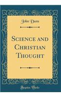 Science and Christian Thought (Classic Reprint)