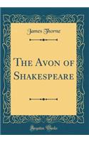 The Avon of Shakespeare (Classic Reprint)