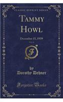 Tammy Howl, Vol. 14: December 15, 1939 (Classic Reprint): December 15, 1939 (Classic Reprint)