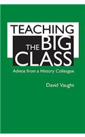 Teaching the Big Class: Advice from a History Colleague