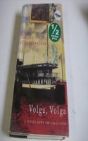 Volga, Volga: A Voyage Down the Great River