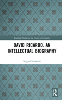 David Ricardo. an Intellectual Biography