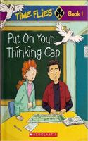 Time Flies Put On Your Thinking Cap Book 1