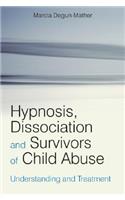Hypnosis, Dissociation and Survivors of Child Abuse