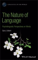 The Nature of Language: Psycholinguistic Perspecti ves on Words