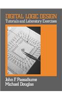 Digital Logic Design: Tutorial and Laboratory Exercises