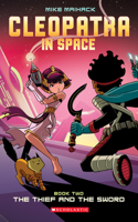 Thief and the Sword: A Graphic Novel (Cleopatra in Space #2)