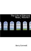 The Life of Edmund Kean, Volume I