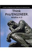Think Pro/ENGINEER Wildfire 4.0