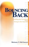 Bouncing Back: Handling the Transition from Firing to the Next Job