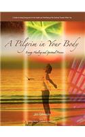 A Pilgrim in Your Body
