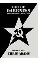 Out of Darkness: The Last Russian Revolution(English)