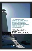 Collar's Shorter Eysenbach. a Practical German Grammar