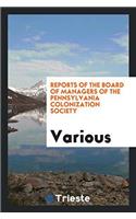 Reports of the Board of Managers of the Pennsylvania Colonization Society