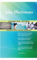 Sales Effectiveness A Complete Guide - 2019 Edition