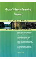 Group Videoconferencing Systems A Complete Guide - 2019 Edition