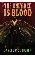 The Only Red is Blood