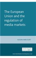 European Union and the Regulation of Media Markets